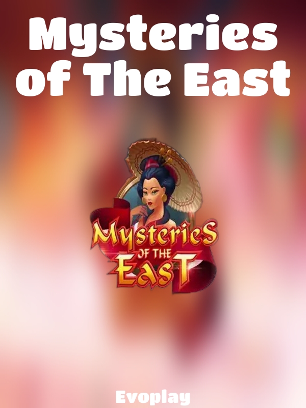 Mysteries of The East slot Evoplay