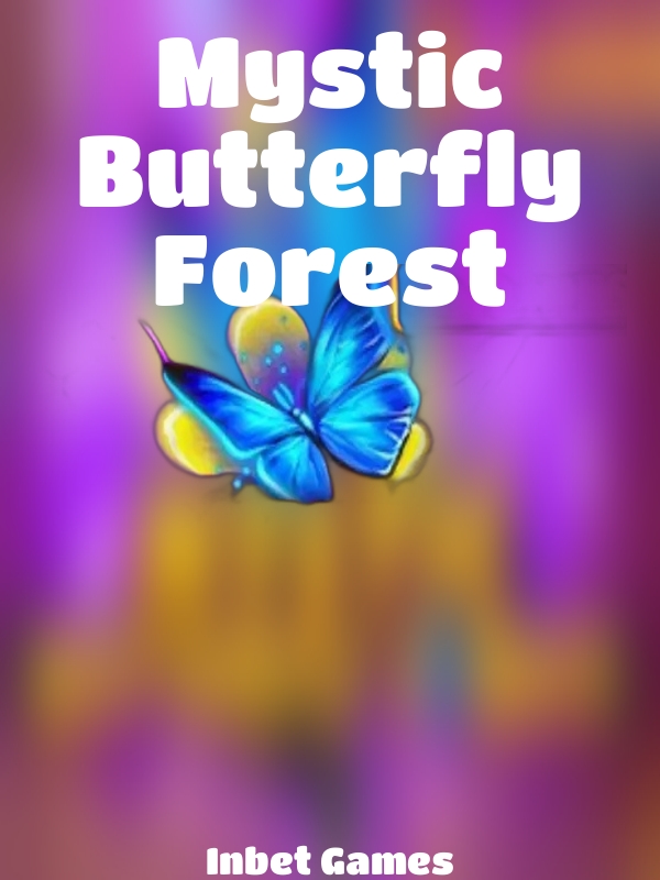 Mystic Butterfly Forest slot Inbet Games