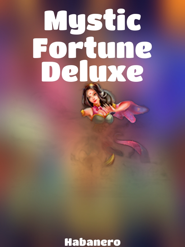 Mystic Fortune Deluxe slot Habanero