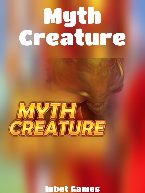 Myth Creature slot Inbet Games