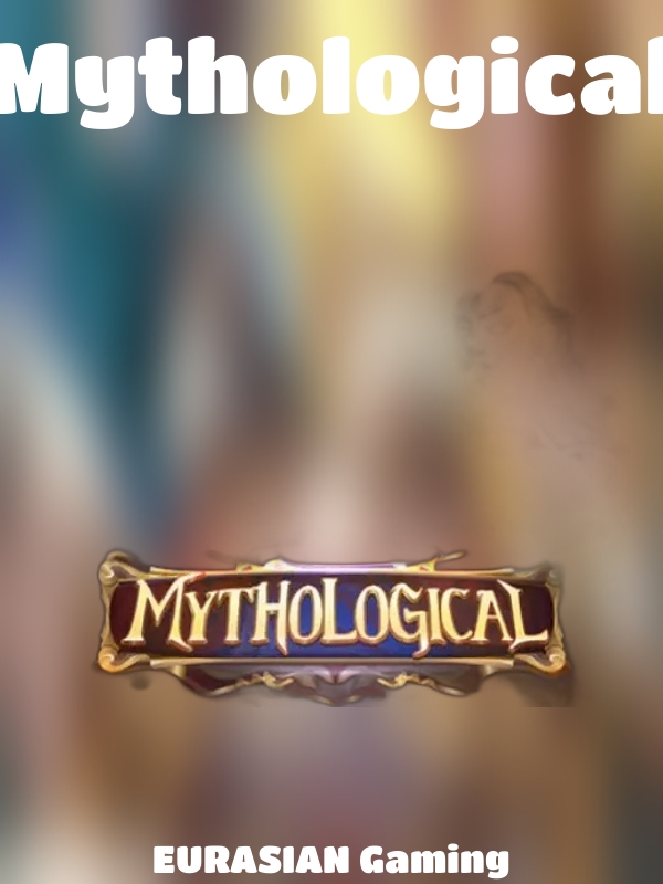 Mythological slot EURASIAN Gaming