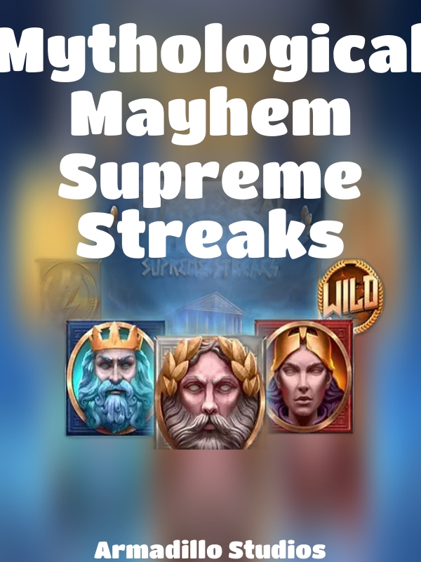 Mythological Mayhem Supreme Streaks slot Armadillo Studios