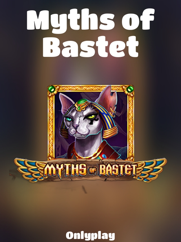 Myths of Bastet slot Onlyplay