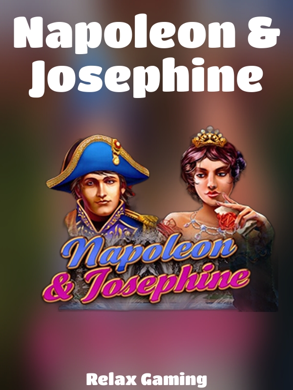 Napoleon & Josephine slot Relax Gaming