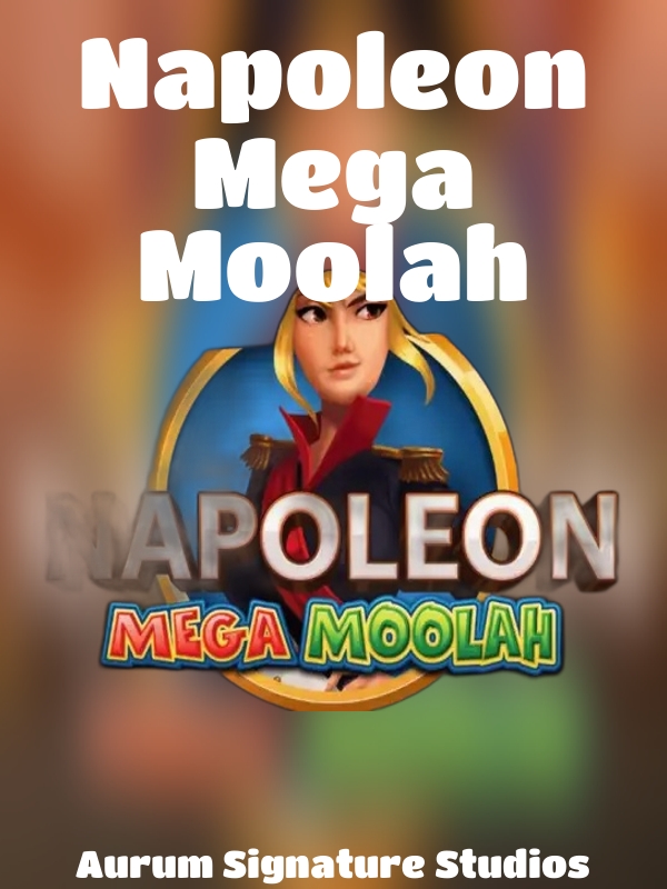 Napoleon Mega Moolah slot Aurum Signature Studios