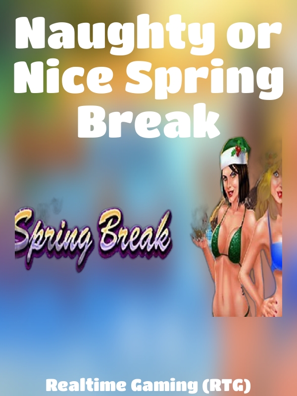 Naughty or Nice Spring Break slot Realtime Gaming (RTG)