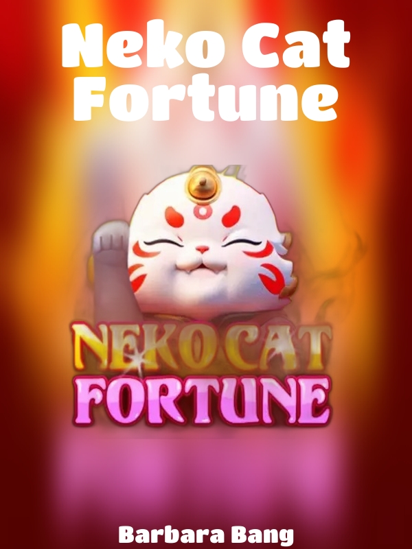 Neko Cat Fortune slot Barbara Bang