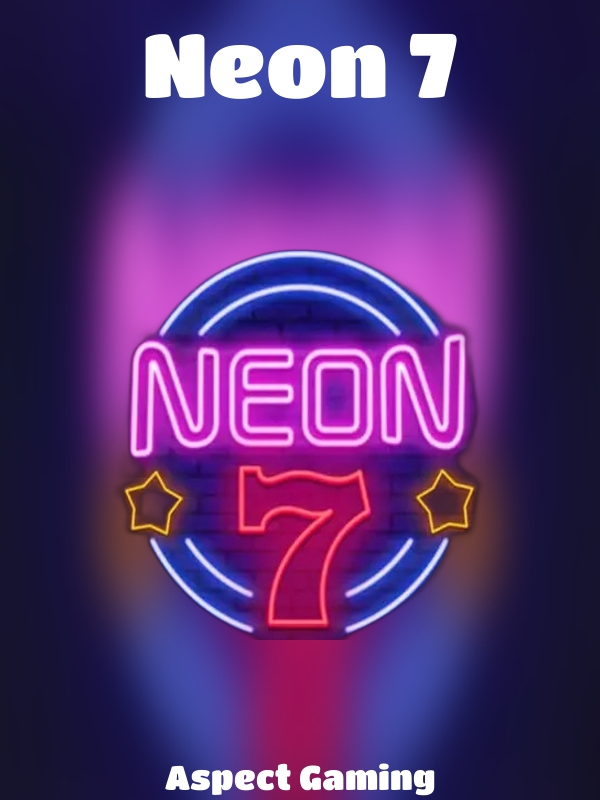 Neon 7 slot Aspect Gaming