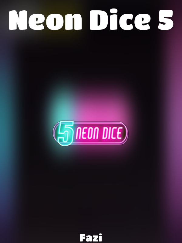 Neon Dice 5 slot Fazi