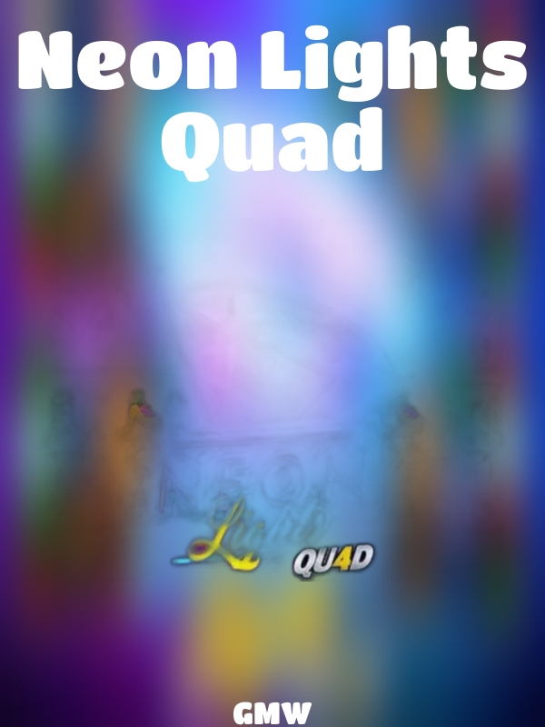 Neon Lights Quad slot GMW