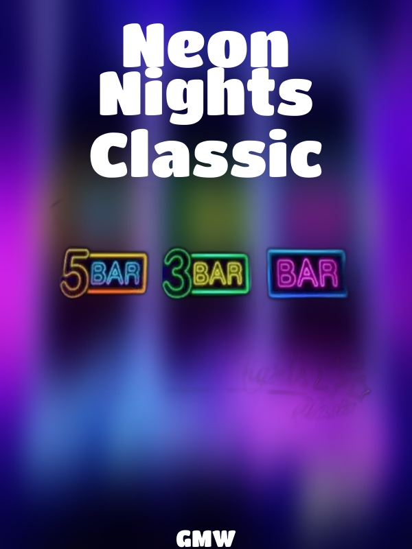 Neon Nights Classic slot GMW