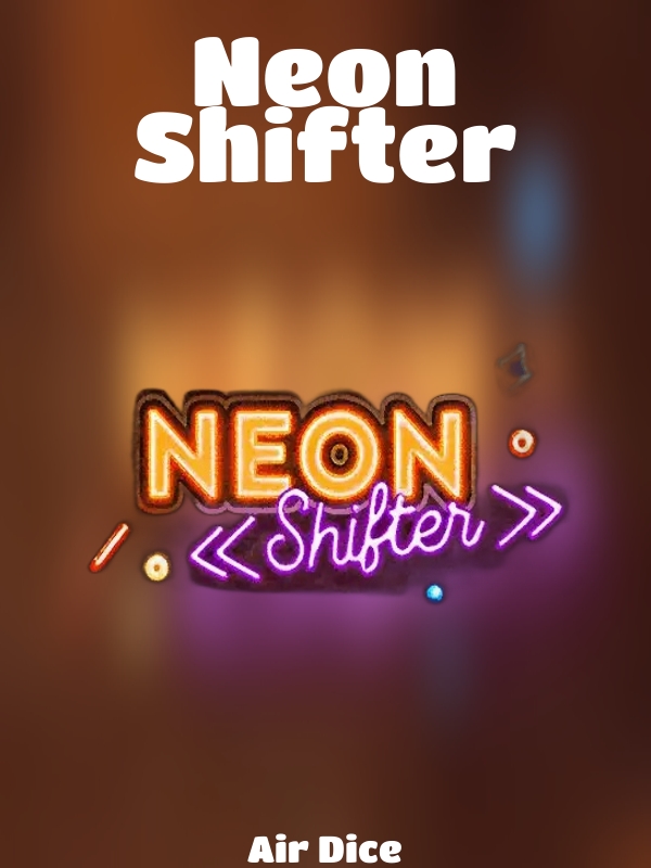 Neon Shifter slot Air Dice