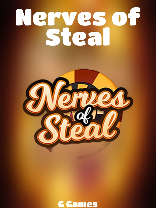 Nerves of Steal slot G Games