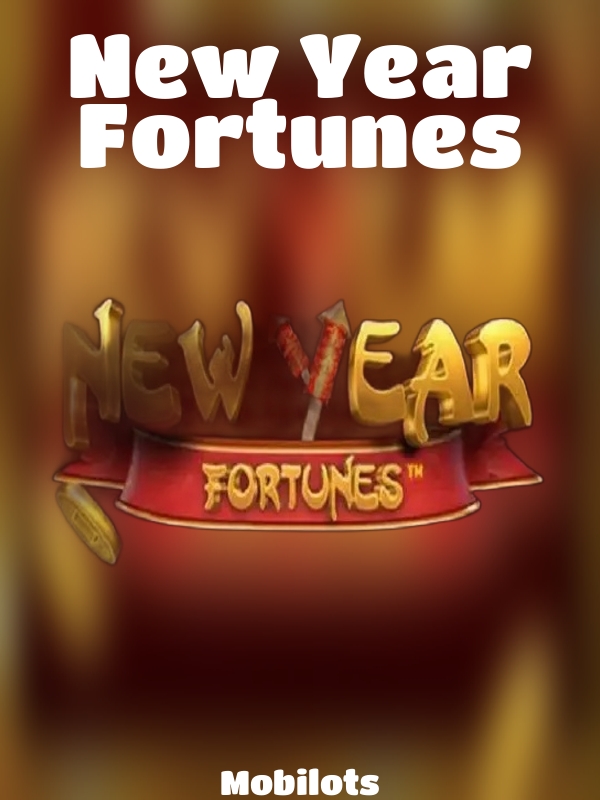 New Year Fortunes slot Mobilots