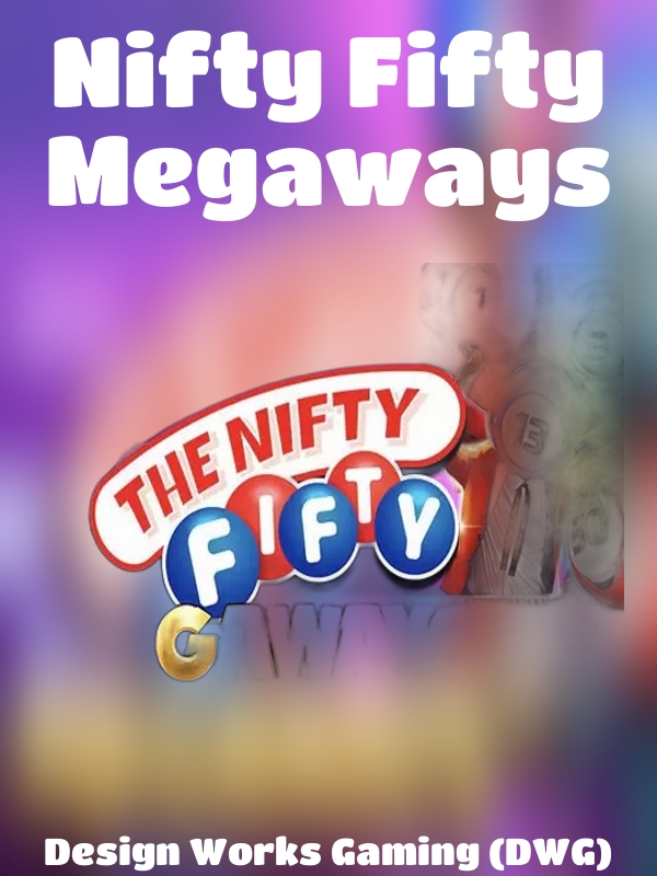 Nifty Fifty Megaways slot Design Works Gaming (DWG)