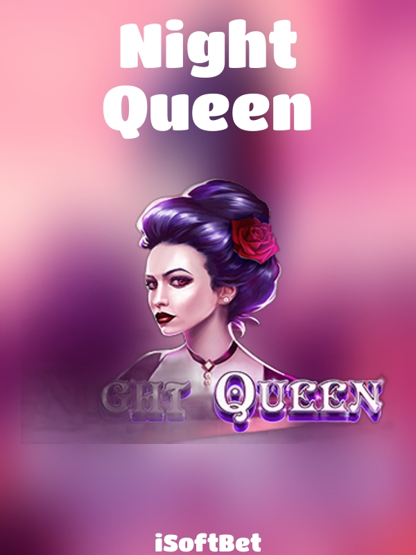 Night Queen slot iSoftBet