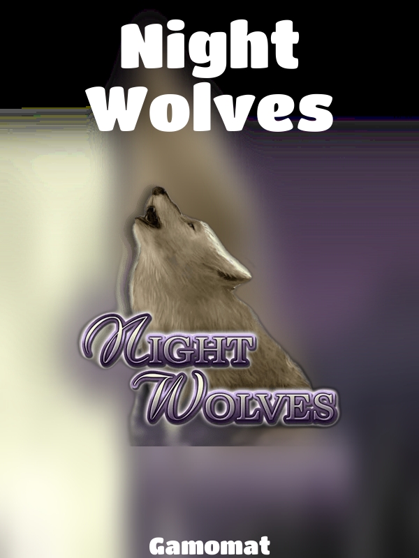 Night Wolves slot Gamomat