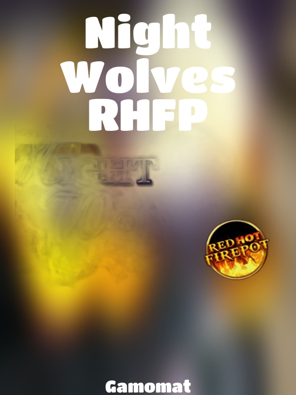 Night Wolves RHFP slot Gamomat