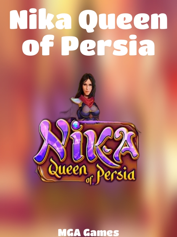 Nika Queen of Persia slot MGA Games