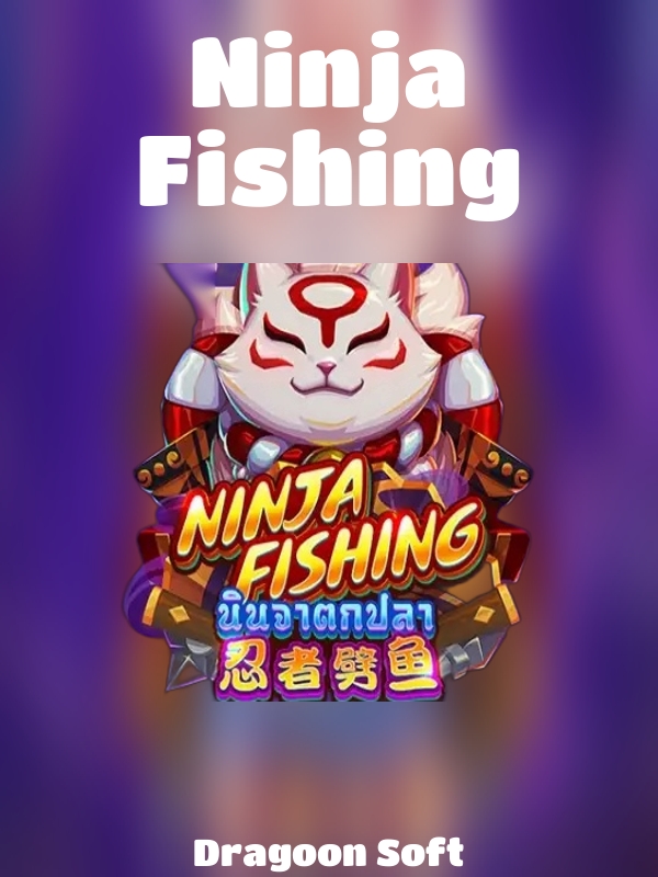 Ninja Fishing slot Dragoon Soft