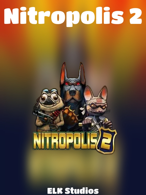 Nitropolis 2 slot ELK Studios