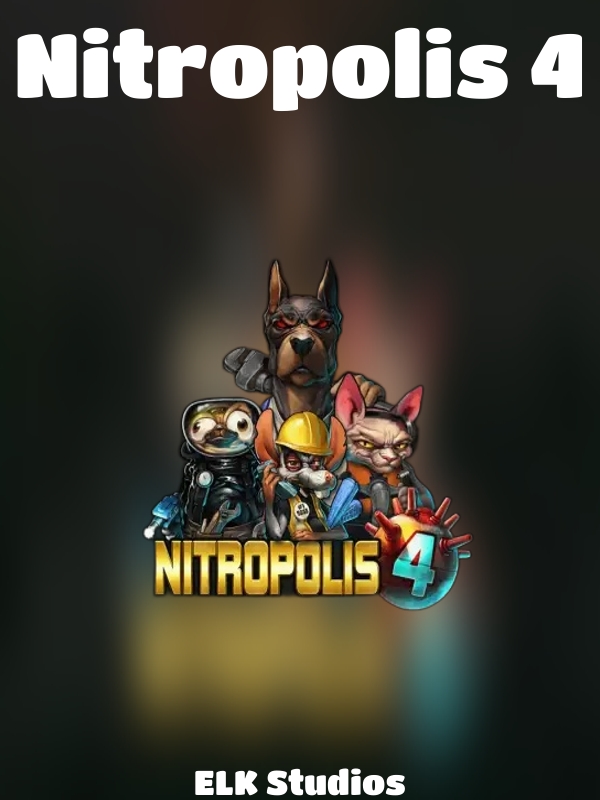 Nitropolis 4 slot ELK Studios