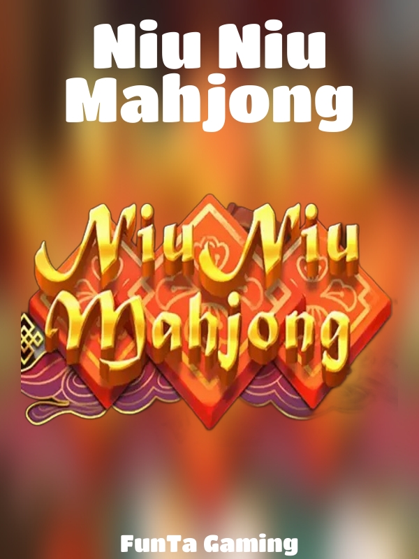 Niu Niu Mahjong slot FunTa Gaming