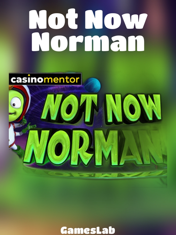 Not Now Norman slot GamesLab