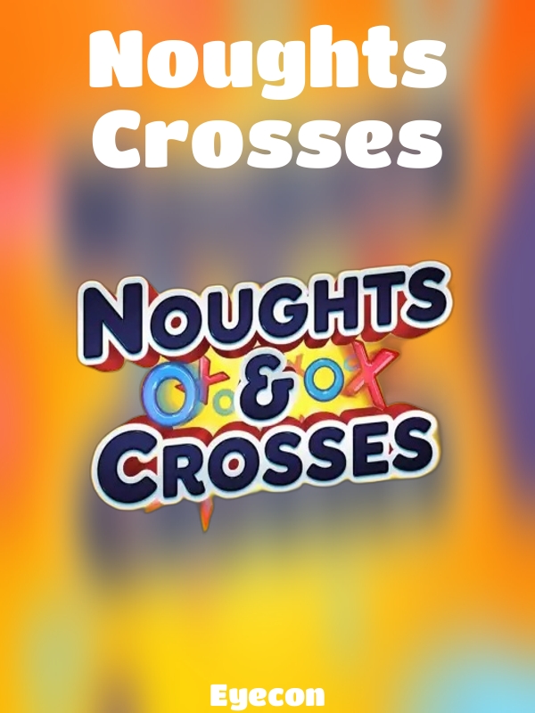 Noughts Crosses slot Eyecon