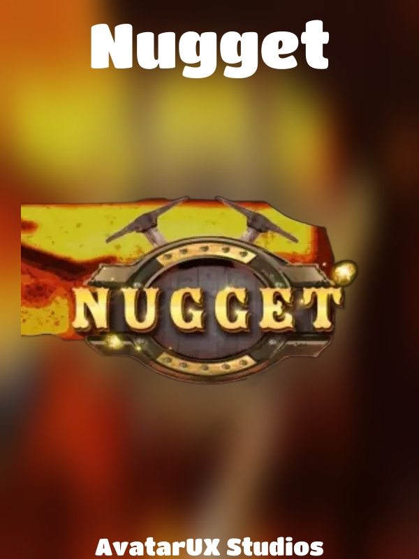 Nugget slot AvatarUX Studios