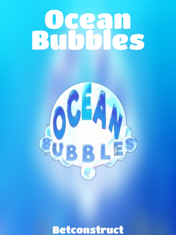 Ocean Bubbles slot Betconstruct