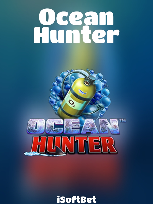 Ocean Hunter slot iSoftBet