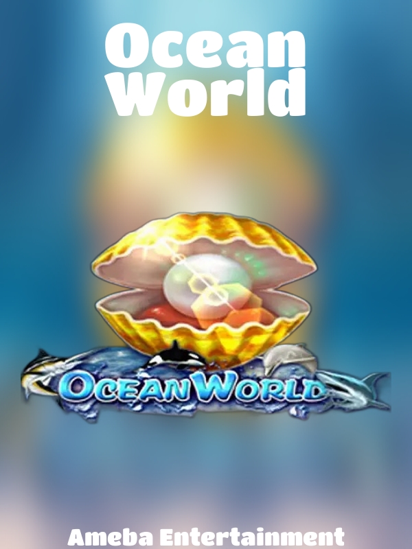 Ocean World slot Ameba Entertainment