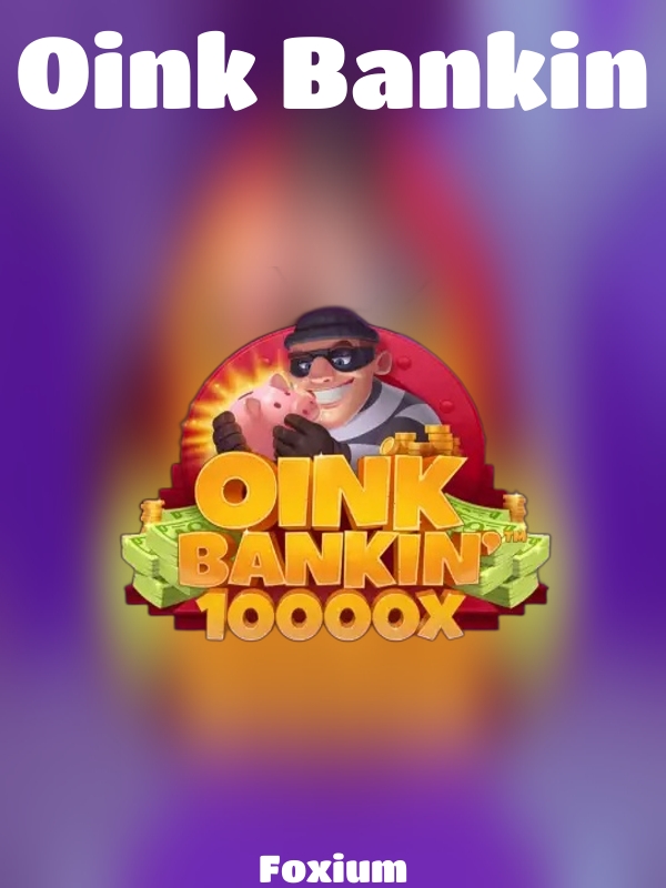 Oink Bankin slot Foxium