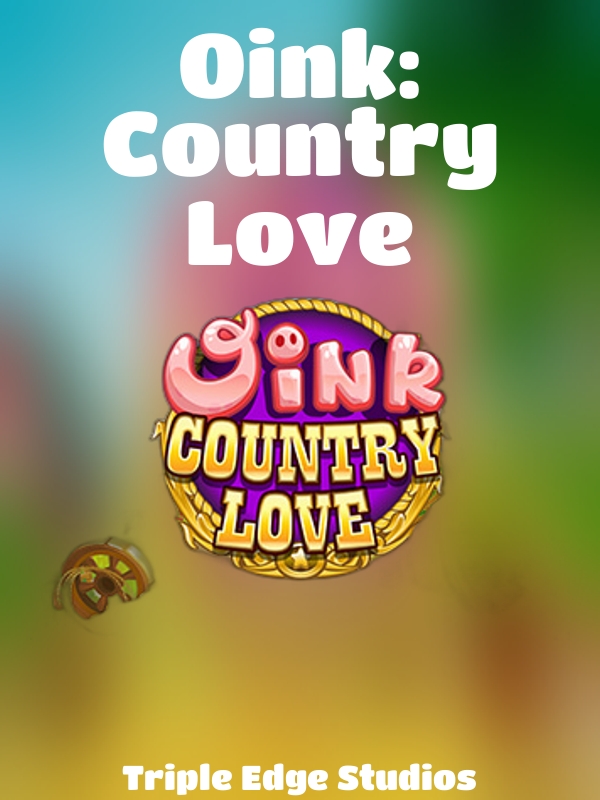 Oink: Country Love slot Triple Edge Studios