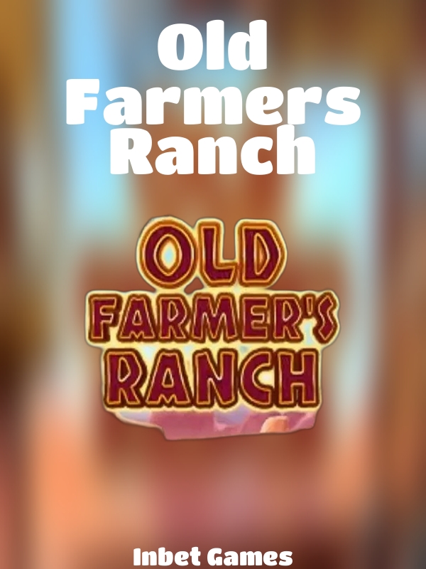 Old Farmers Ranch slot Inbet Games