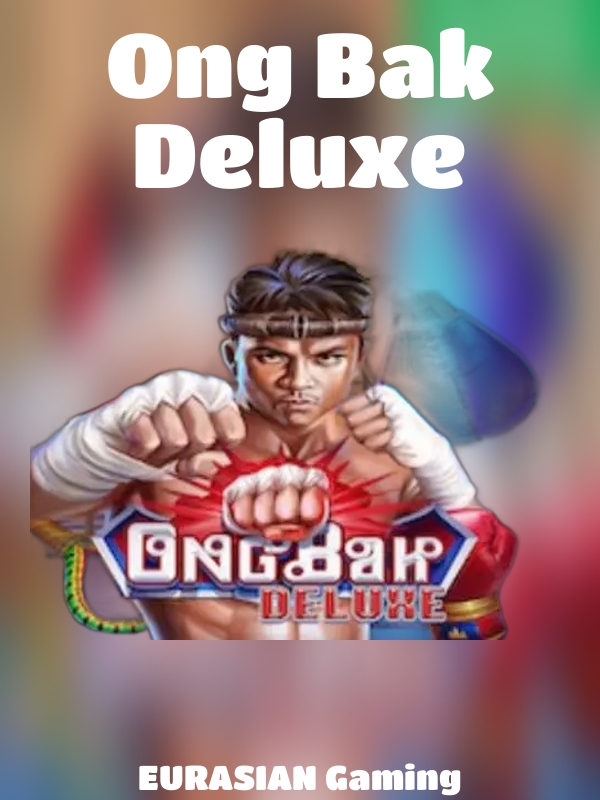 Ong Bak Deluxe slot EURASIAN Gaming