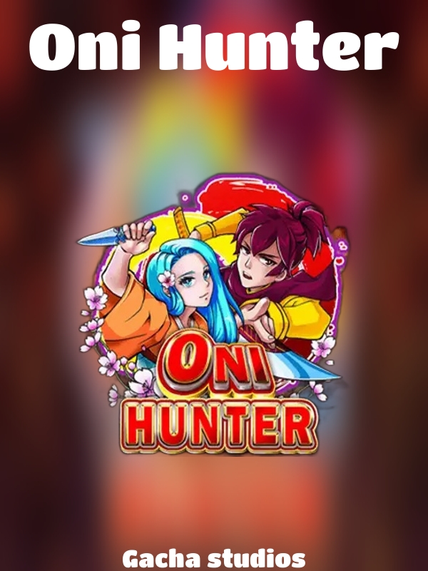 Oni Hunter slot Gacha studios