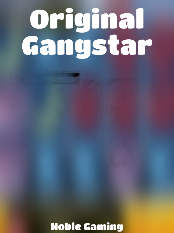 Original Gangstar slot Noble Gaming