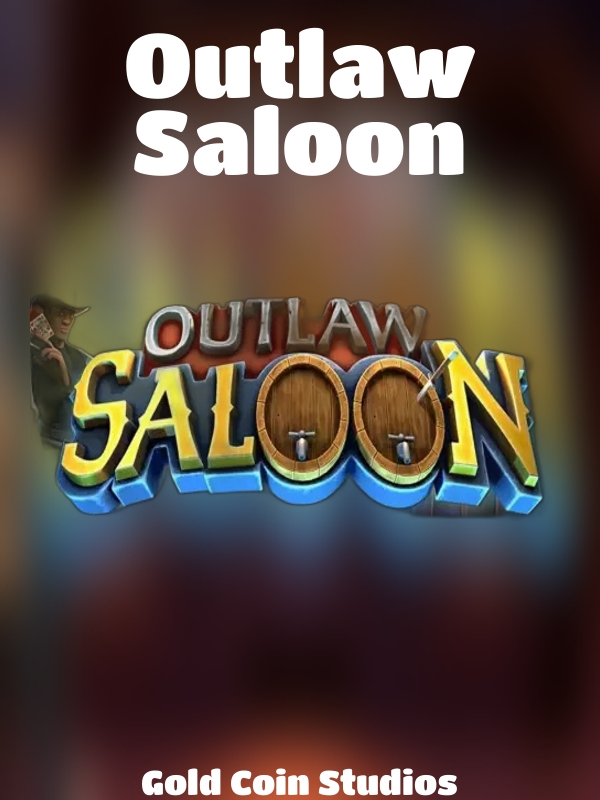 Outlaw Saloon slot Gold Coin Studios