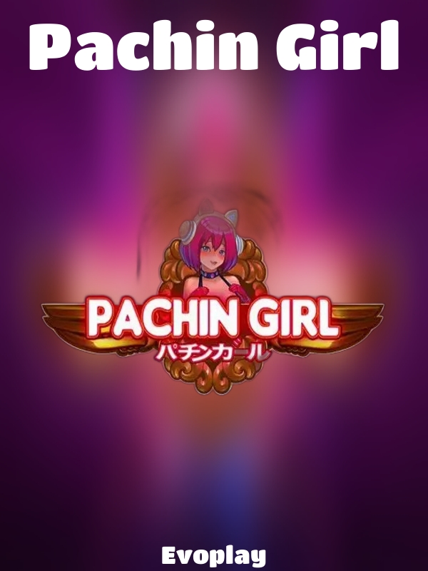 Pachin Girl slot Evoplay