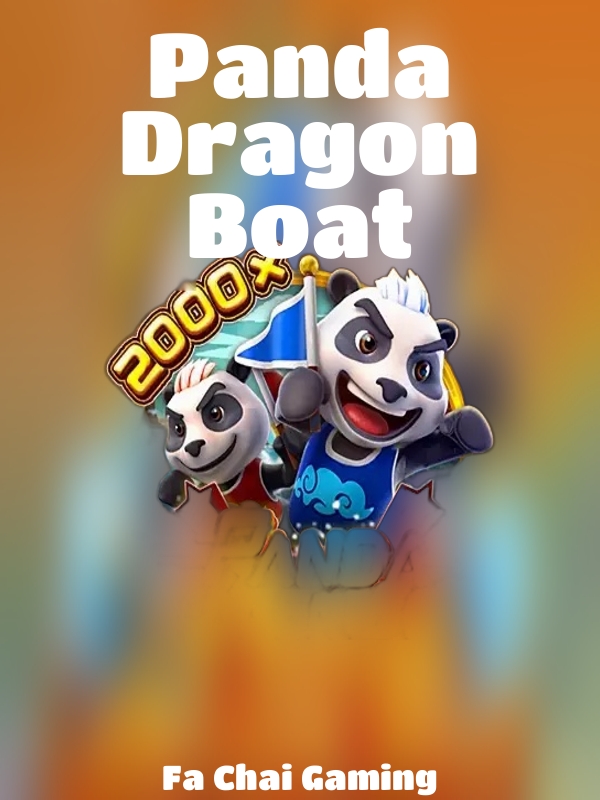 Panda Dragon Boat slot Fa Chai Gaming