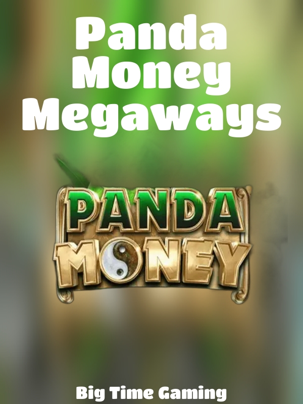 Panda Money Megaways slot Big Time Gaming