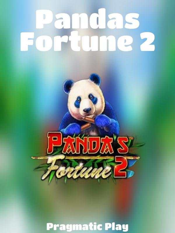 Pandas Fortune 2 slot Pragmatic Play