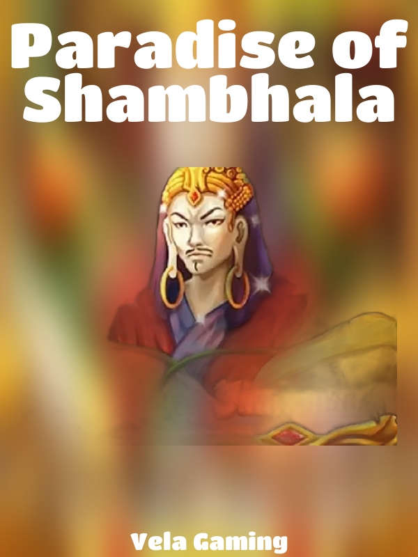 Paradise of Shambhala slot Vela Gaming