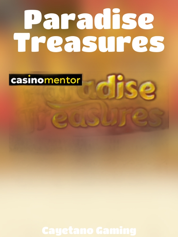 Paradise Treasures slot Cayetano Gaming