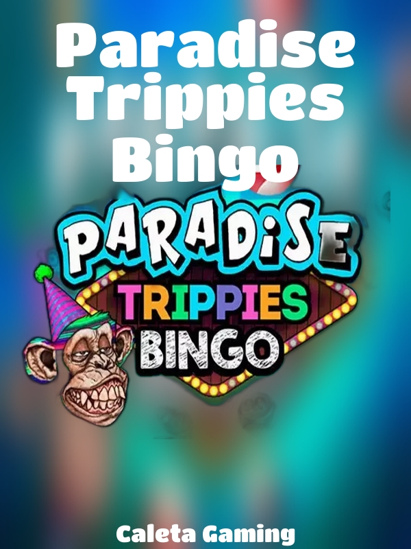 Paradise Trippies Bingo slot Caleta Gaming