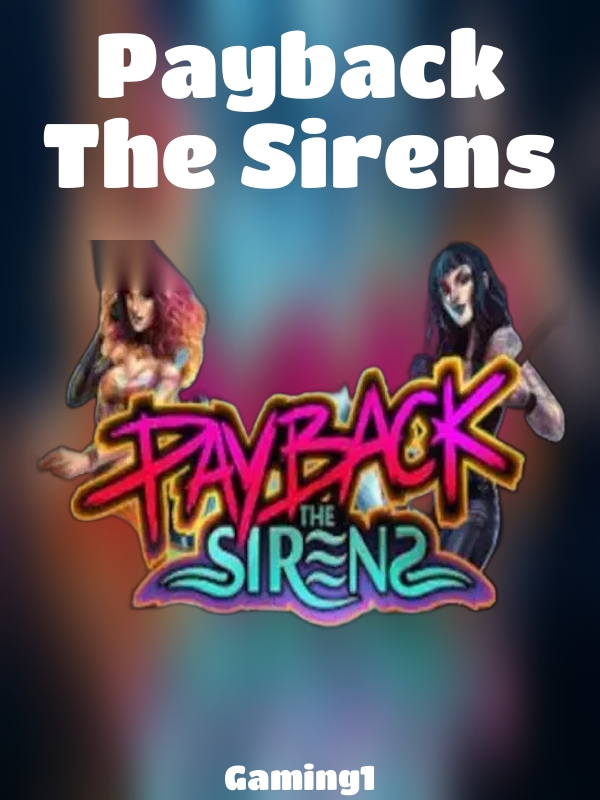 Payback The Sirens slot Gaming1