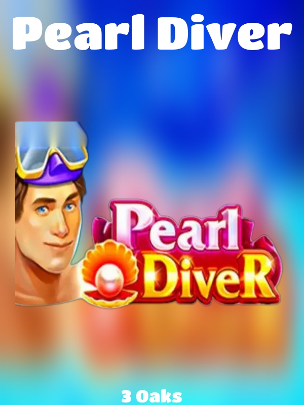 Pearl Diver slot 3 Oaks