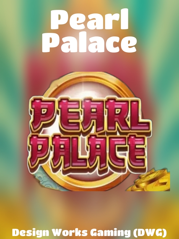 Pearl Palace slot Design Works Gaming (DWG)